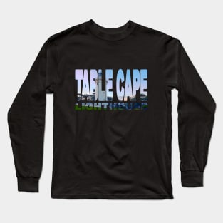 TABLE CAPE Lighthouse - Tasmania Australia Sunset Long Sleeve T-Shirt